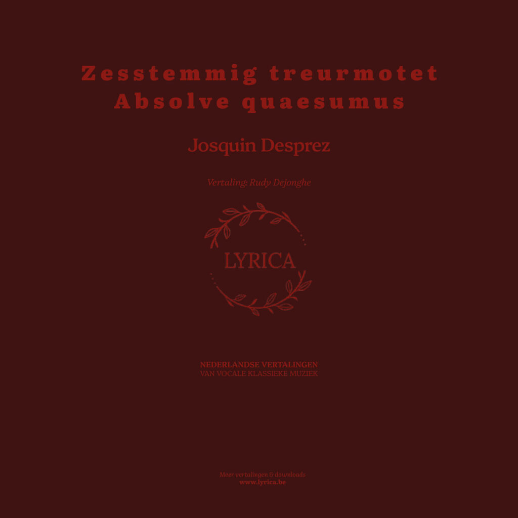 Zesstemmig treurmotet Absolve Quaesumus (J. Desprez)
