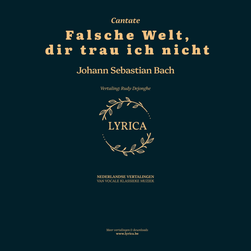 Falsche Welt, dir trau ich nicht BWV 52 (J.S. Bach)