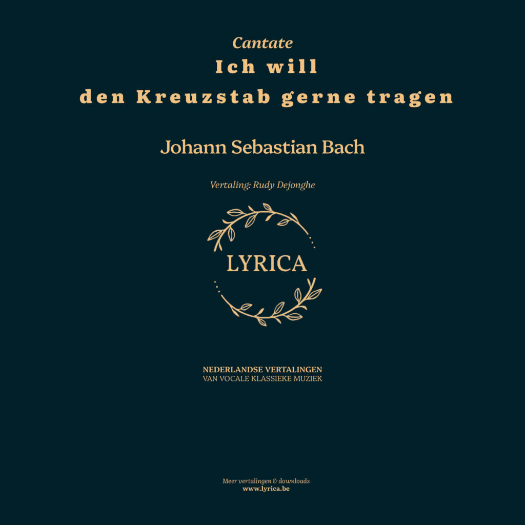 Ich will den Kreuzstab gerne tragen BWV 56 (J.S. Bach)