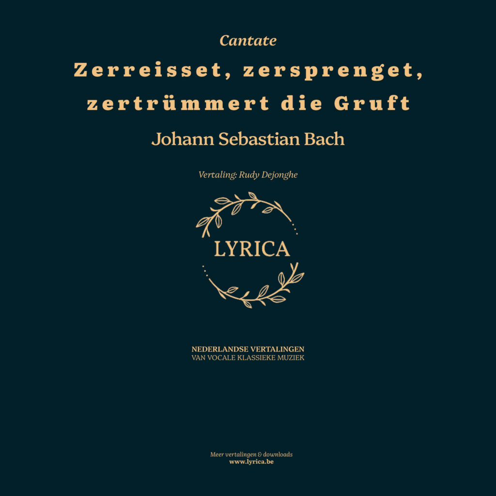 Zerreisset, zersprenget, zertrümmert die Gruft BWV 205 (J.S. Bach)