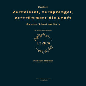 Zerreisset, zersprenget, zertrümmert die Gruft BWV 205 (J.S. Bach)