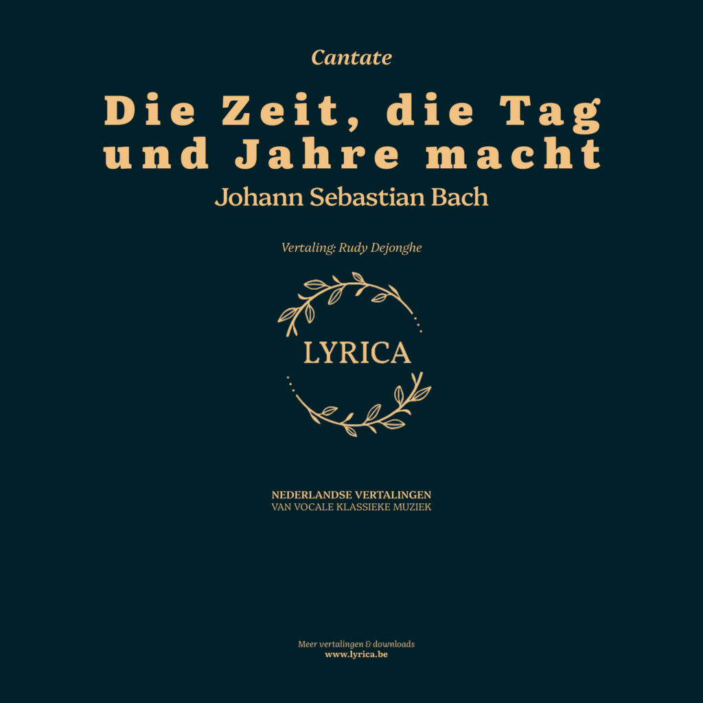 Die Zeit, die Tag und Jahre macht BWV 134a (J.S. Bach)