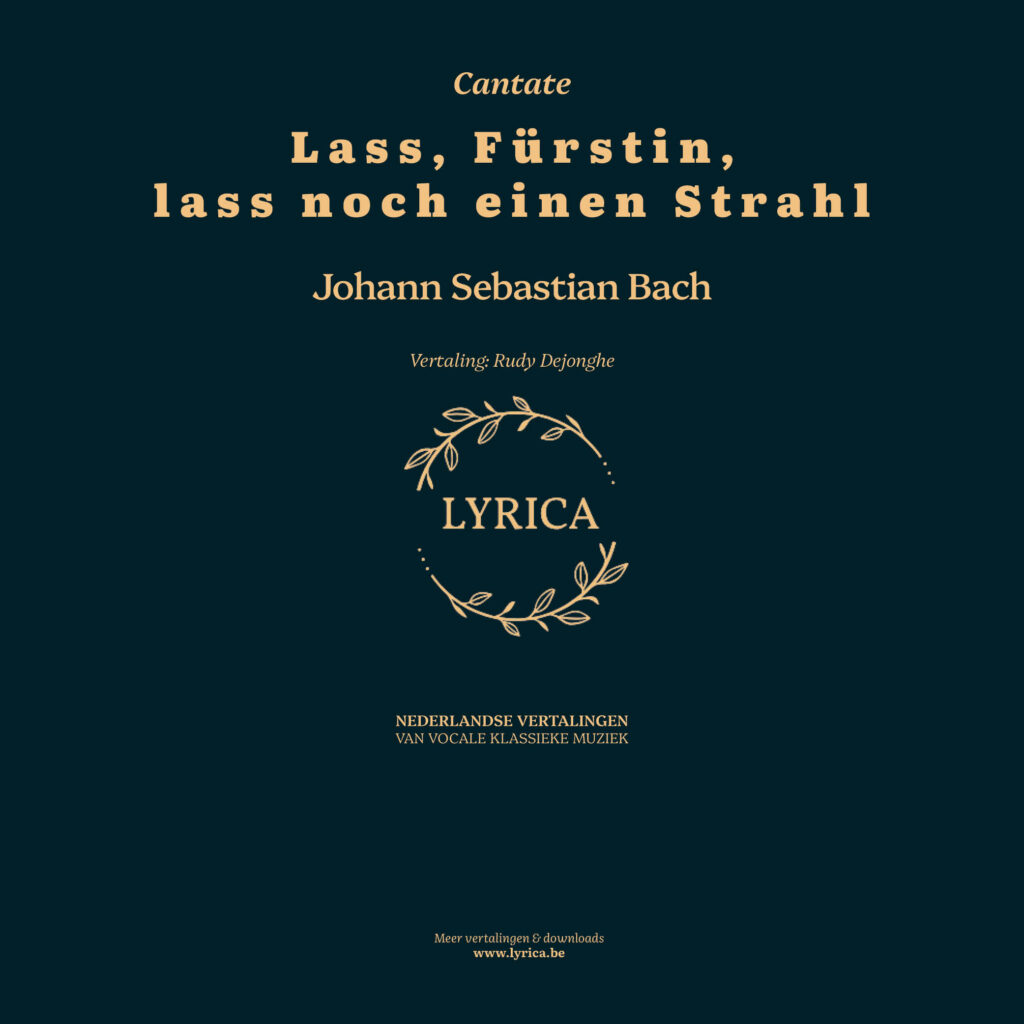 Lass, Fürstin, lass noch einen Strahl BWV 198 (J.S. Bach)