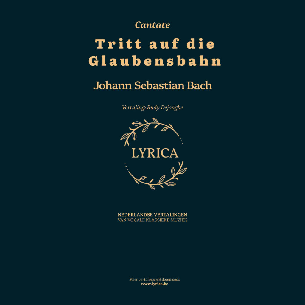 Tritt auf die Glaubensbahn BWV 152 (J.S. Bach)