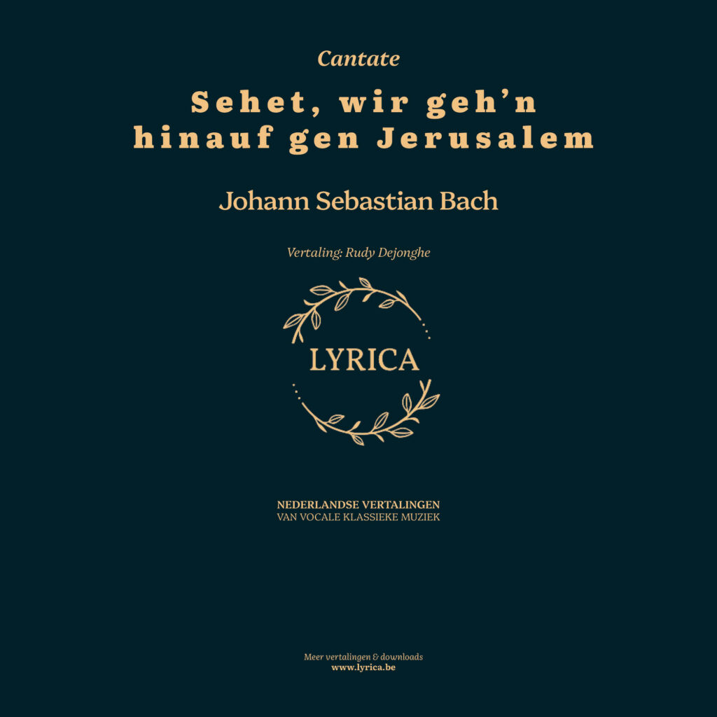Sehet, wir geh'n hinauf gen Jerusalem BWV 159 (J.S. Bach)