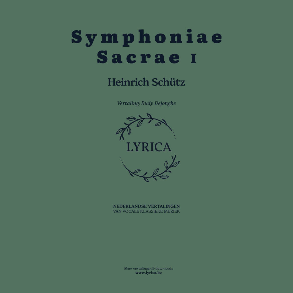Nederlandse vertaling van de Symphoniae Sacrae I van Heinrich Schütz