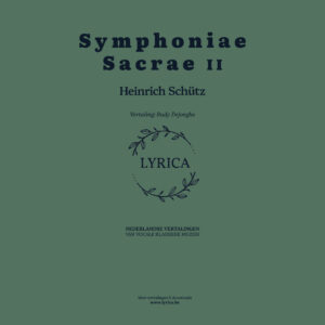Nederlandse vertaling van Symphoniae Sacrae II van Heinrich Schütz