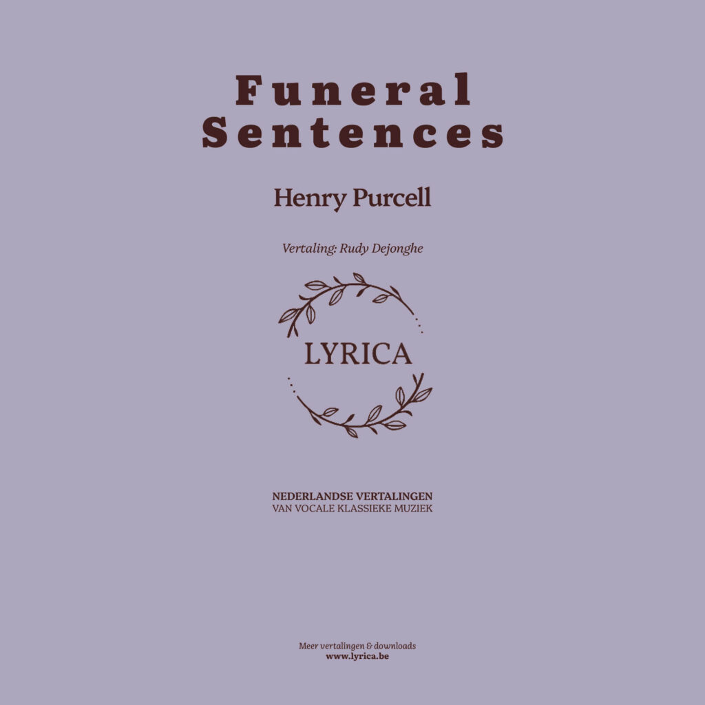 Nederlandse vertaling van de Funeral Sentences – Henry Purcell